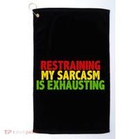 Restraining My Sarcasm Is Exhausting Golf Towel thumb 0