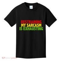 Restraining My Sarcasm Is Exhausting Kids T-Shirt thumb 0