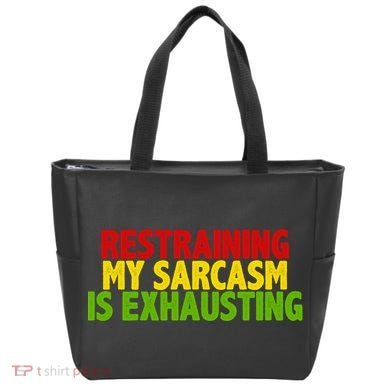 Restraining My Sarcasm Is Exhausting Tote Bag