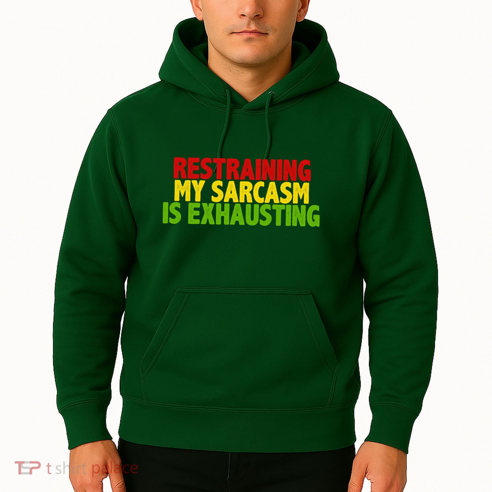 Restraining My Sarcasm Is Exhausting Hoodie