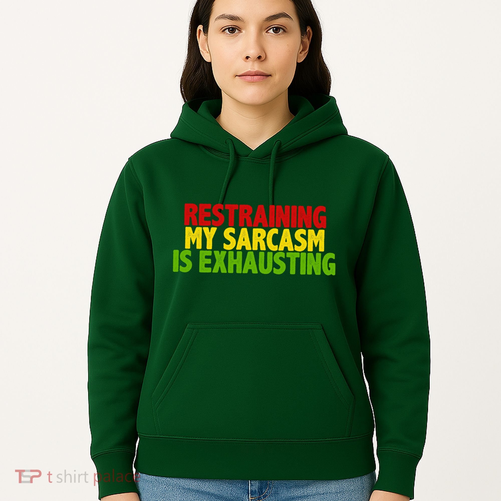 Restraining My Sarcasm Is Exhausting Hoodie