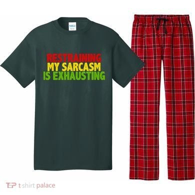 Restraining My Sarcasm Is Exhausting Pajama Set