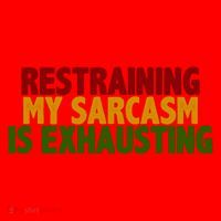 Restraining My Sarcasm Is Exhausting Santa Hat thumb 1