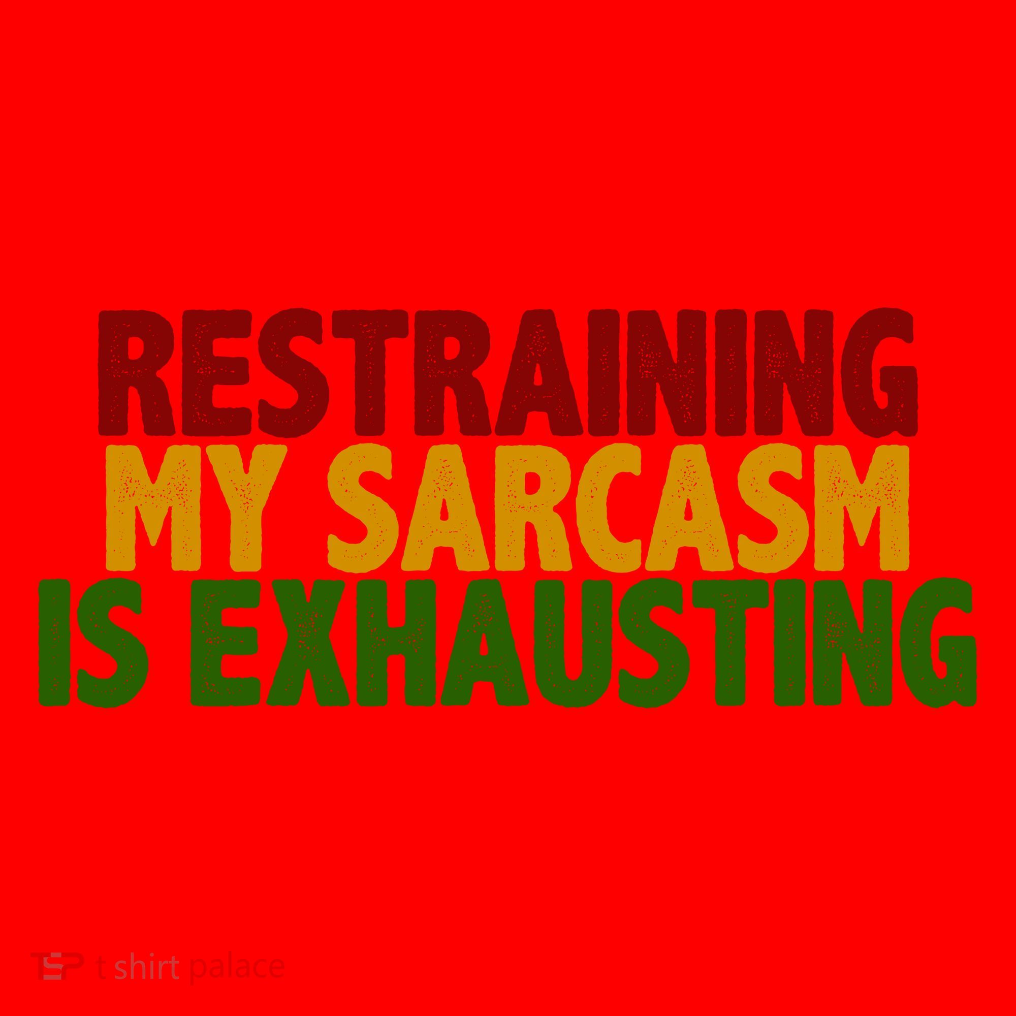 Restraining My Sarcasm Is Exhausting Santa Hat