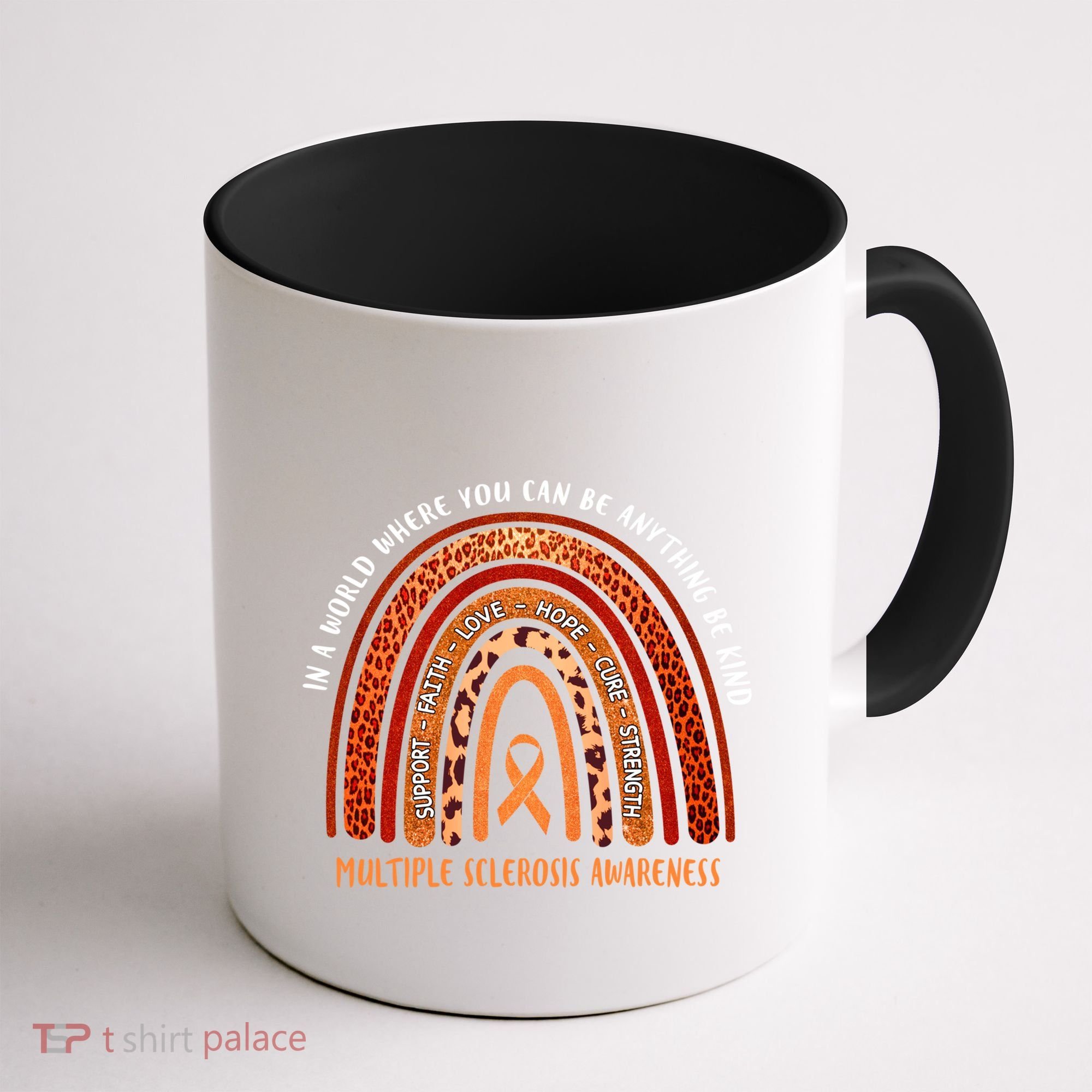 Rainbow Multiple Sclerosis Where You Can Be Anything Be Kind Funny Gift Coffee Mug
