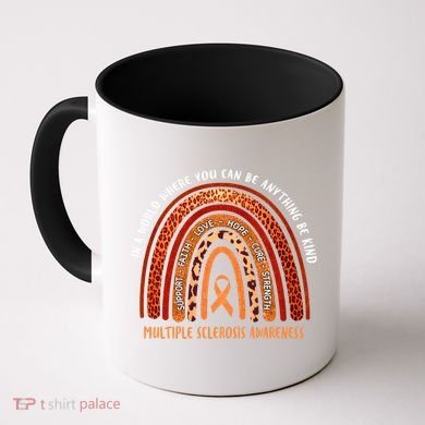 Rainbow Multiple Sclerosis Where You Can Be Anything Be Kind Funny Gift Coffee Mug