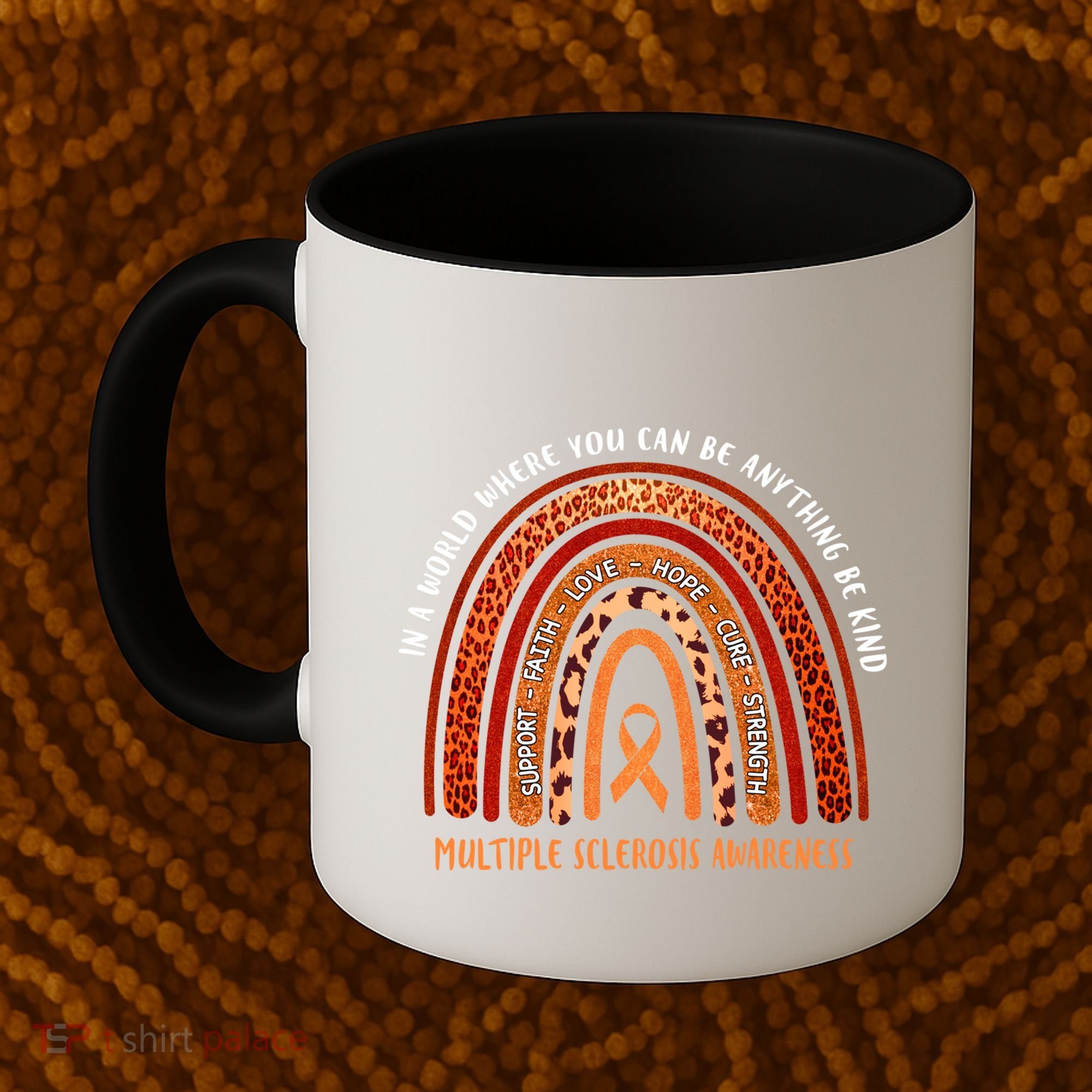 Rainbow Multiple Sclerosis Where You Can Be Anything Be Kind Funny Gift Coffee Mug