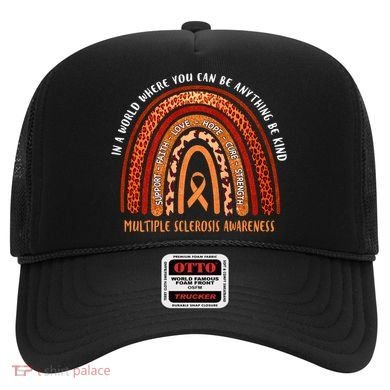 Rainbow Multiple Sclerosis Where You Can Be Anything Be Kind Funny Gift Hat