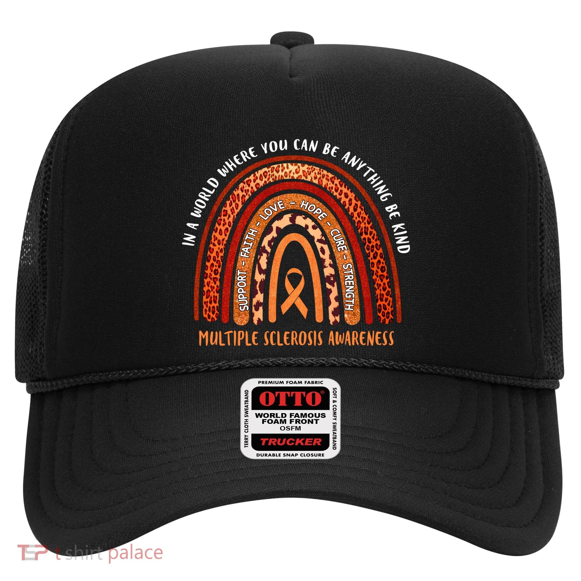 Rainbow Multiple Sclerosis Where You Can Be Anything Be Kind Funny Gift Hat