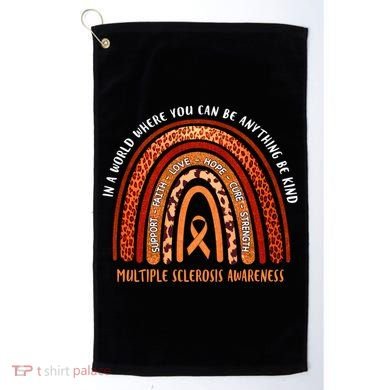 Rainbow Multiple Sclerosis Where You Can Be Anything Be Kind Funny Gift Golf Towel