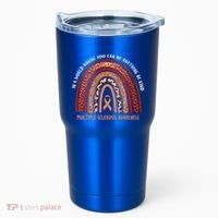 Rainbow Multiple Sclerosis Where You Can Be Anything Be Kind Funny Gift Tumbler thumb 0