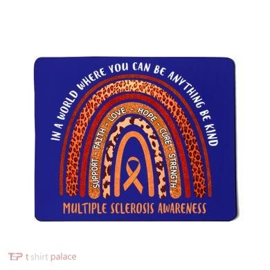 Rainbow Multiple Sclerosis Where You Can Be Anything Be Kind Funny Gift Mousepad