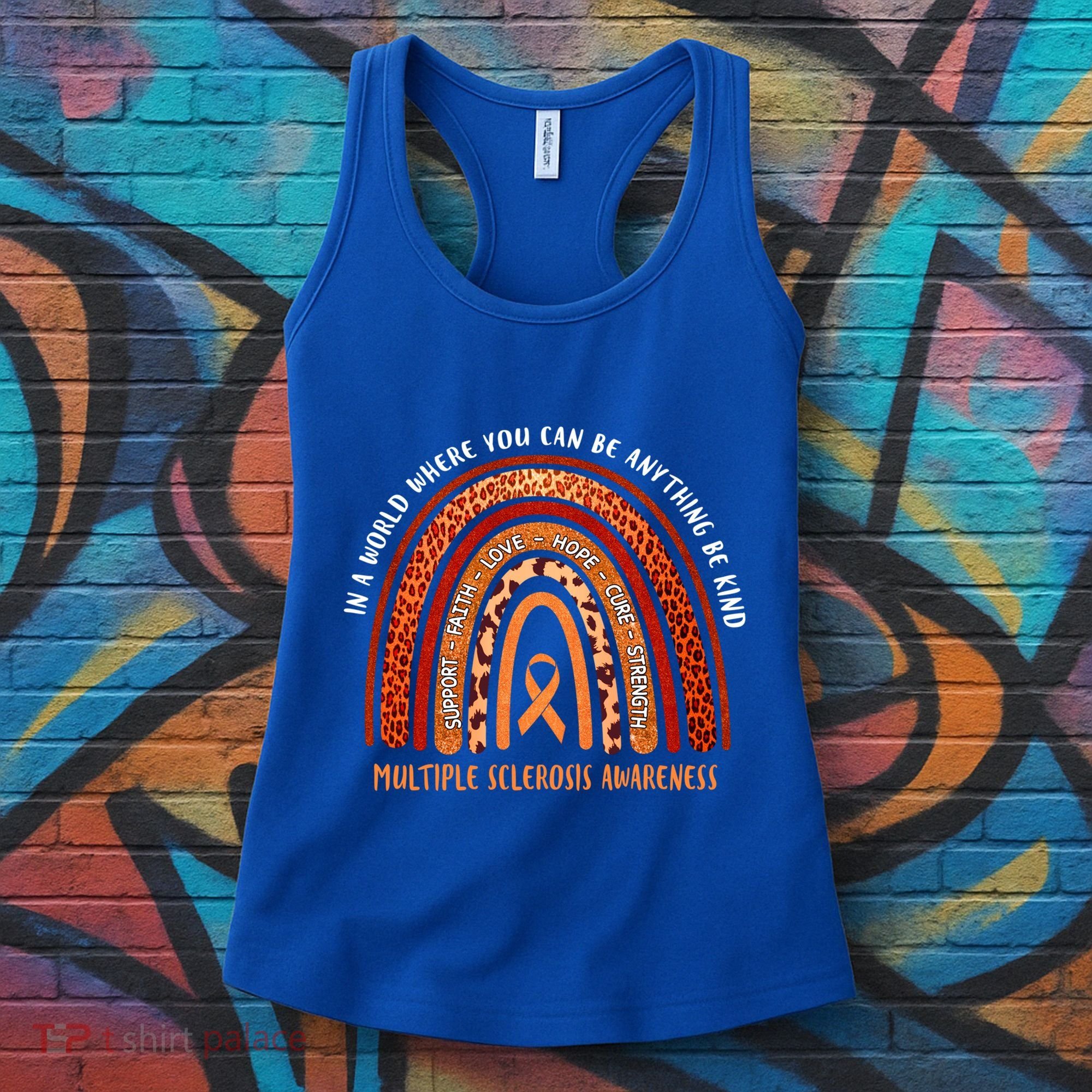 Rainbow Multiple Sclerosis Where You Can Be Anything Be Kind Funny Gift Women's Tank Top