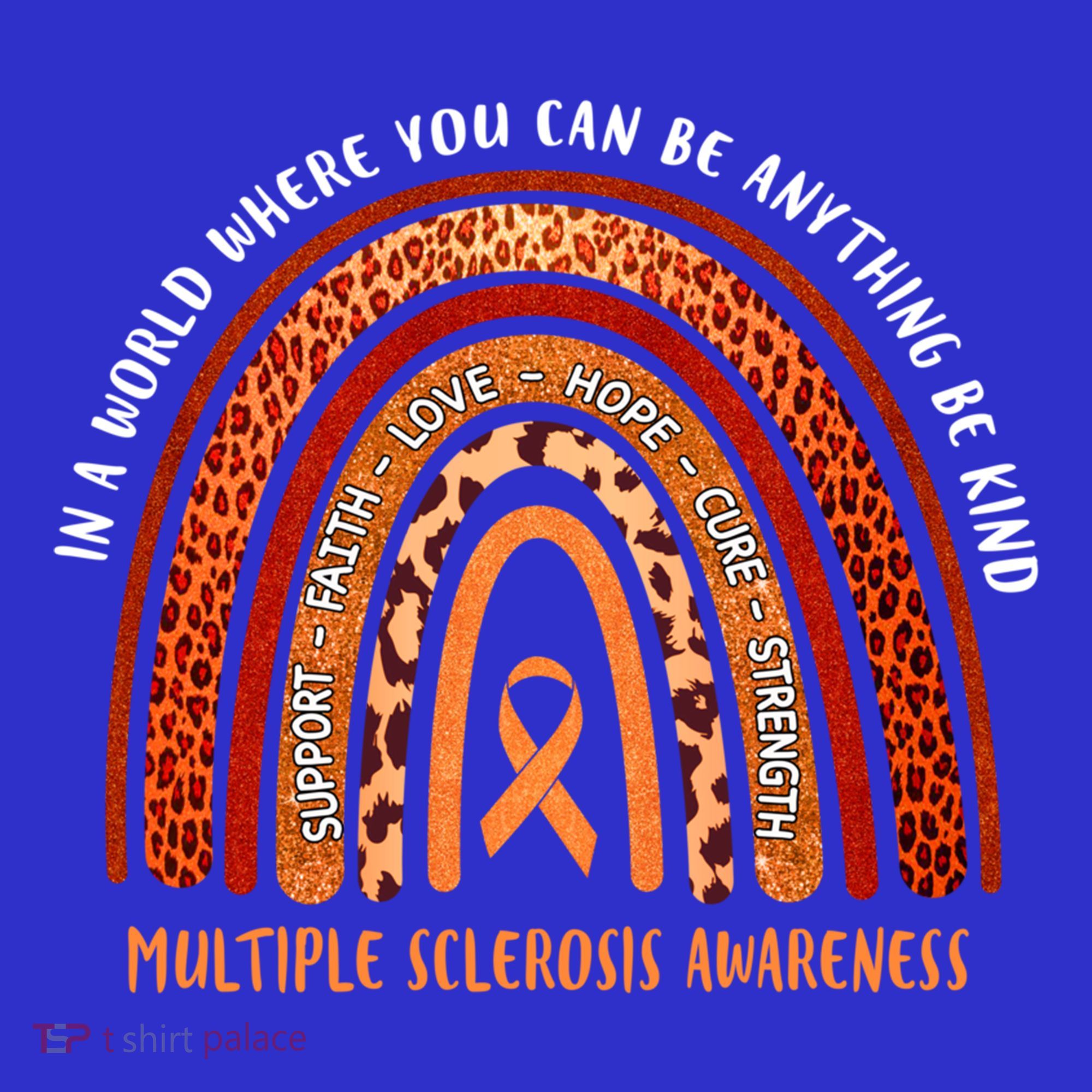 Rainbow Multiple Sclerosis Where You Can Be Anything Be Kind Funny Gift Toddler Hoodie