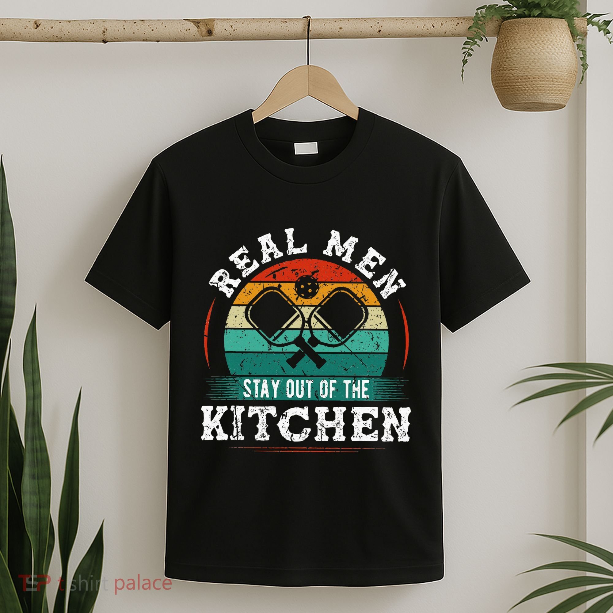 Real M.E.N Stay Out Of The Kitchen Pickleball T-Shirt