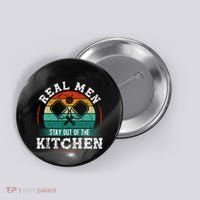 Real M.E.N Stay Out Of The Kitchen Pickleball Button thumb 0