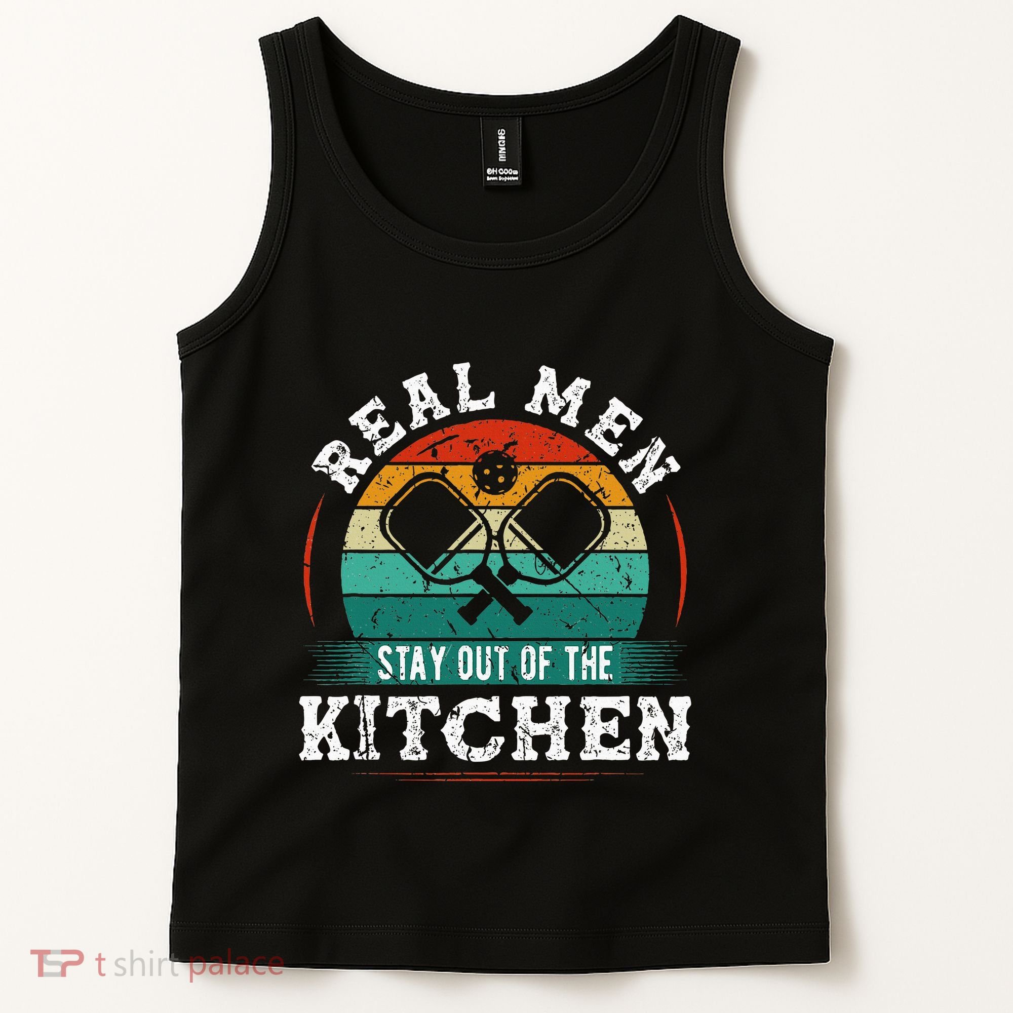 Real M.E.N Stay Out Of The Kitchen Pickleball Tank Top
