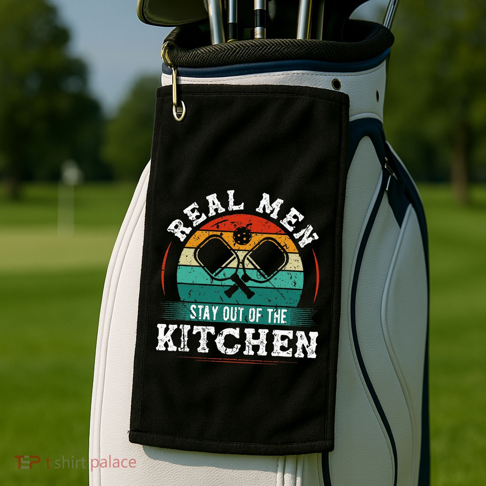 Real M.E.N Stay Out Of The Kitchen Pickleball Golf Towel