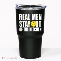 Real Men Stay Out Of The Kitchen Pickle Ball Tumbler thumb 0