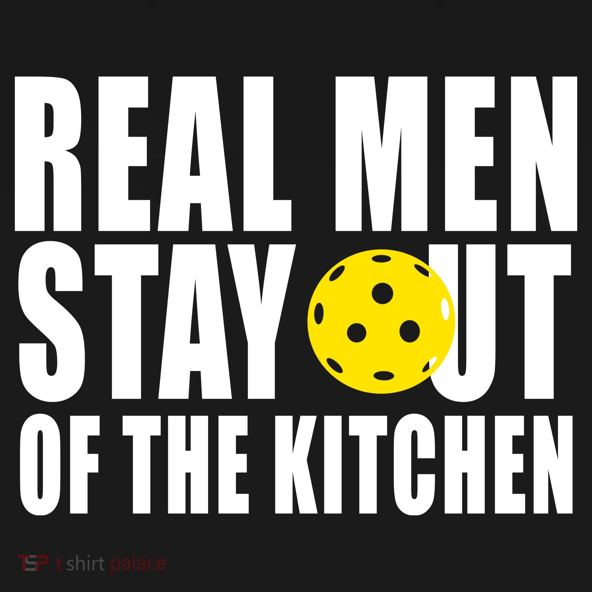 Real Men Stay Out Of The Kitchen Pickle Ball Ornament