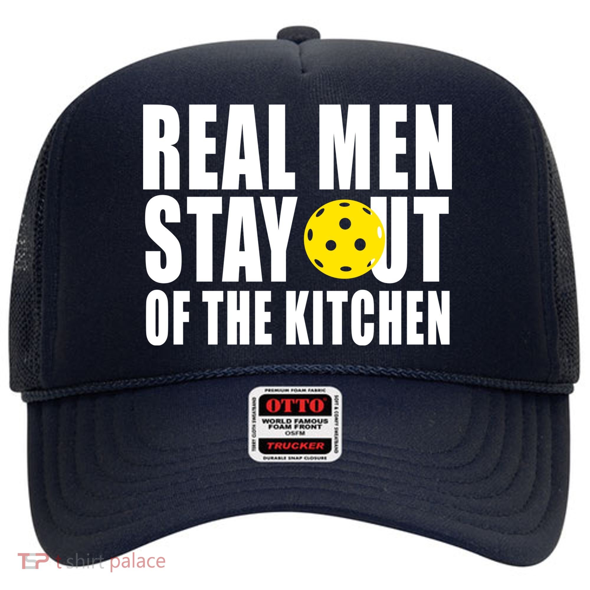 Real Men Stay Out Of The Kitchen Pickle Ball Hat