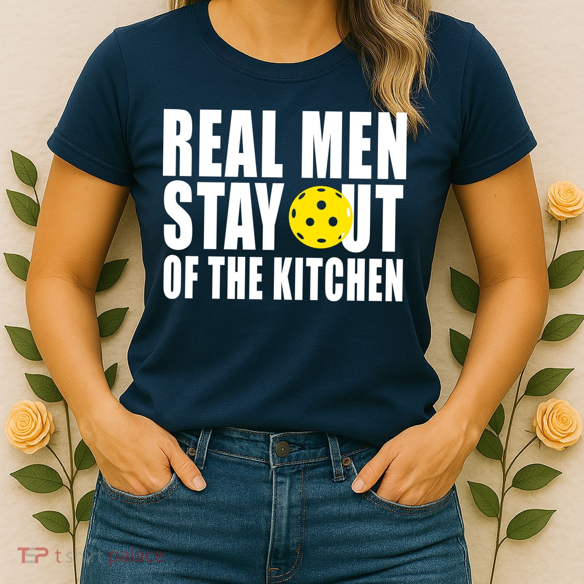 Real Men Stay Out Of The Kitchen Pickle Ball Women's T-Shirt