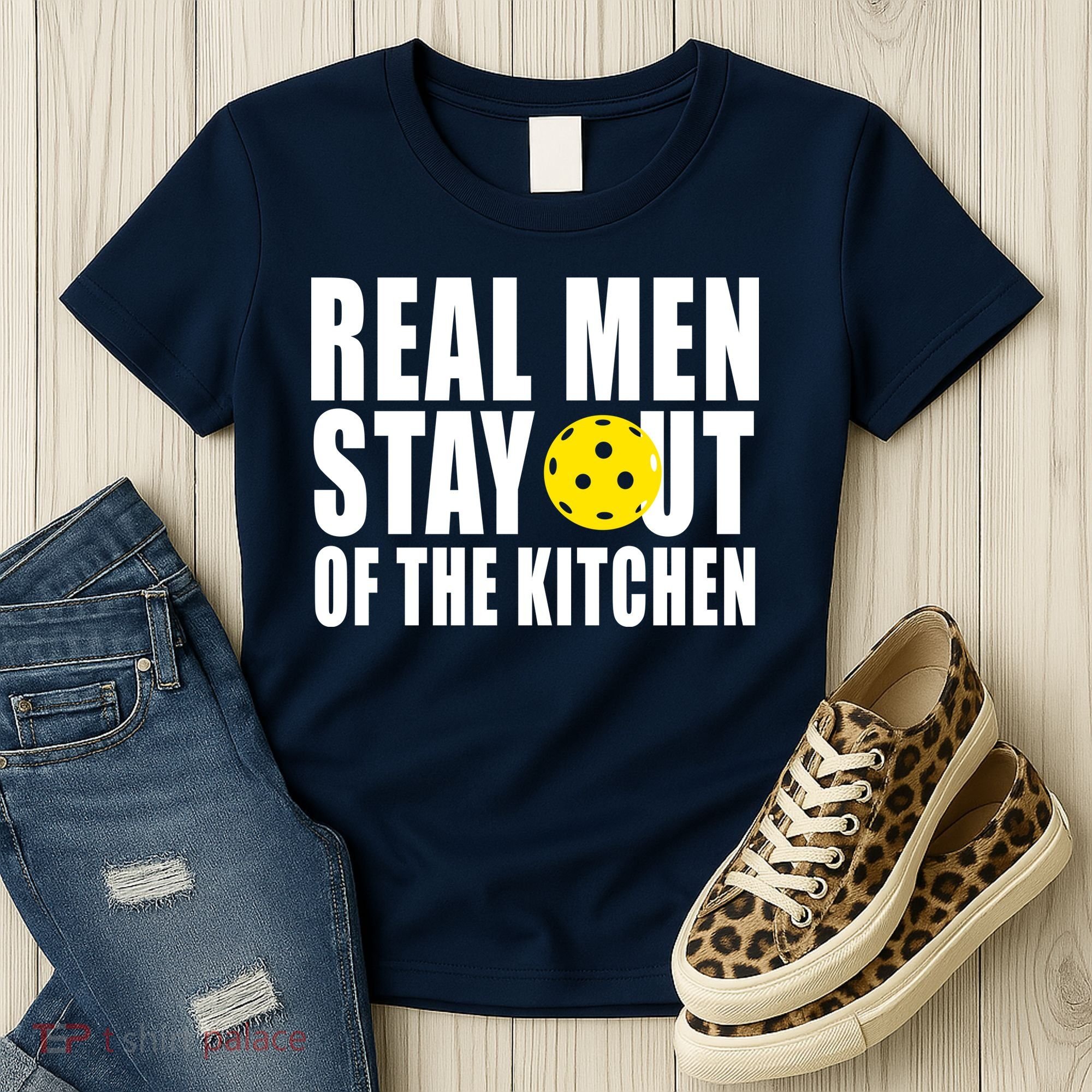 Real Men Stay Out Of The Kitchen Pickle Ball Women's T-Shirt
