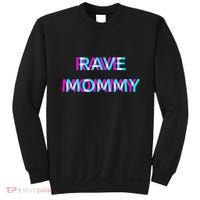 Rave Mommy Techno Edm Music Festival Mother Mom Raver Sweatshirt thumb 0