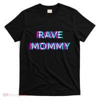 Rave Mommy Techno Edm Music Festival Mother Mom Raver T-Shirt thumb 0
