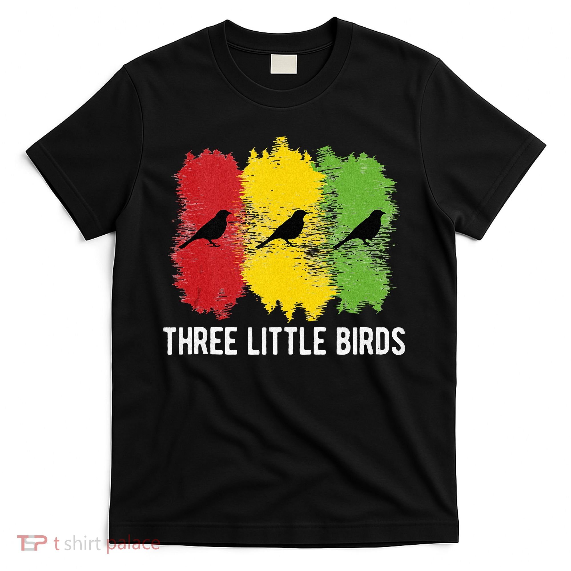 Reggae Music Three Little Birds Quote Slogan Fun Gift T-Shirt