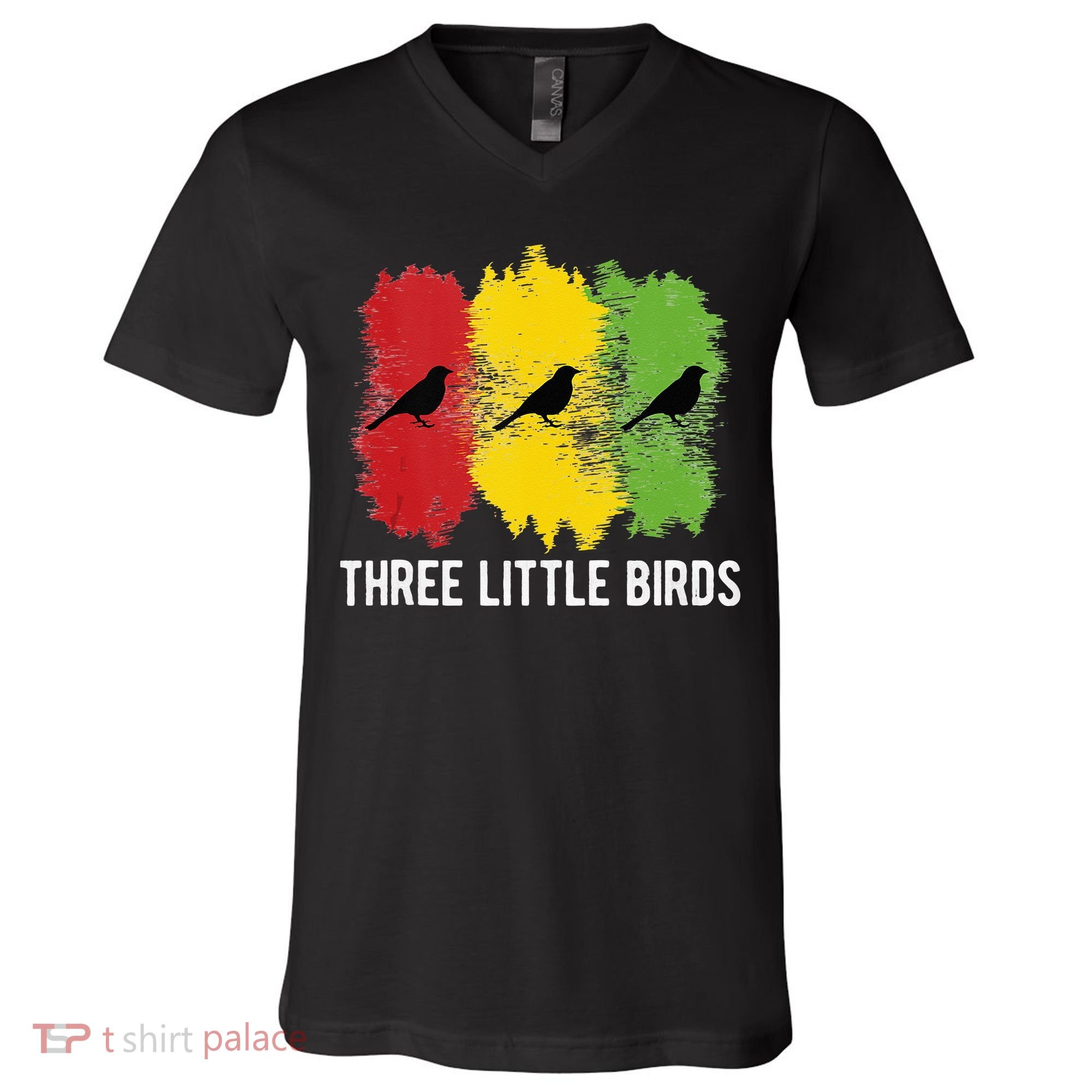 Reggae Music Three Little Birds Quote Slogan Fun Gift V-Neck T-Shirt