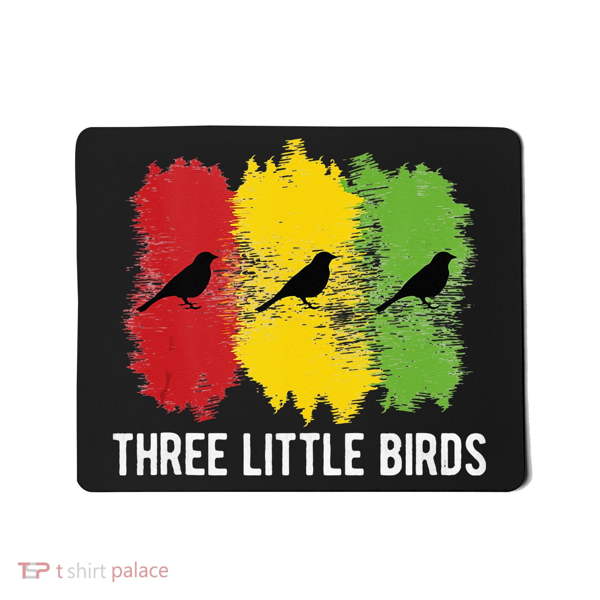 Reggae Music Three Little Birds Quote Slogan Fun Gift Mousepad