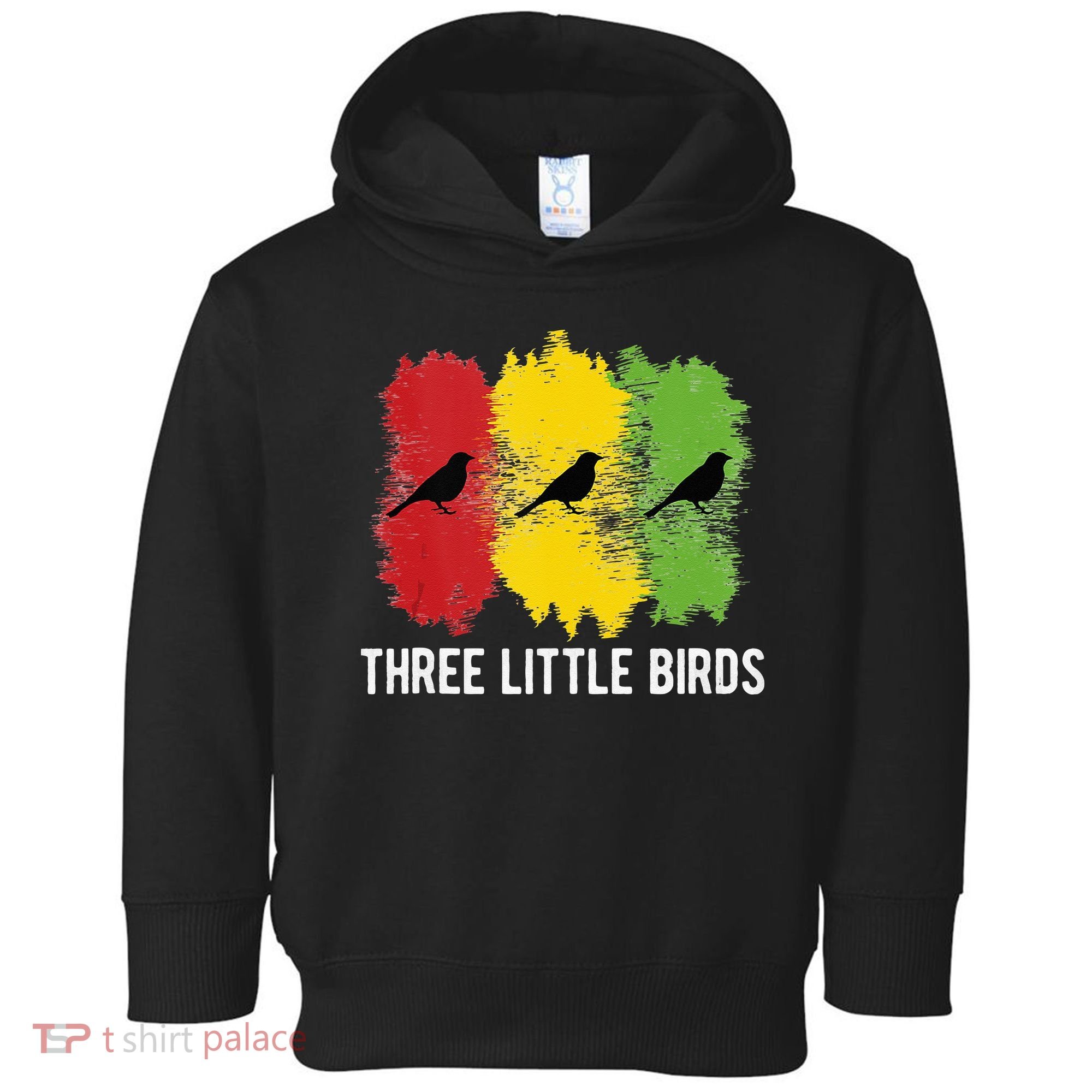 Reggae Music Three Little Birds Quote Slogan Fun Gift Toddler Hoodie