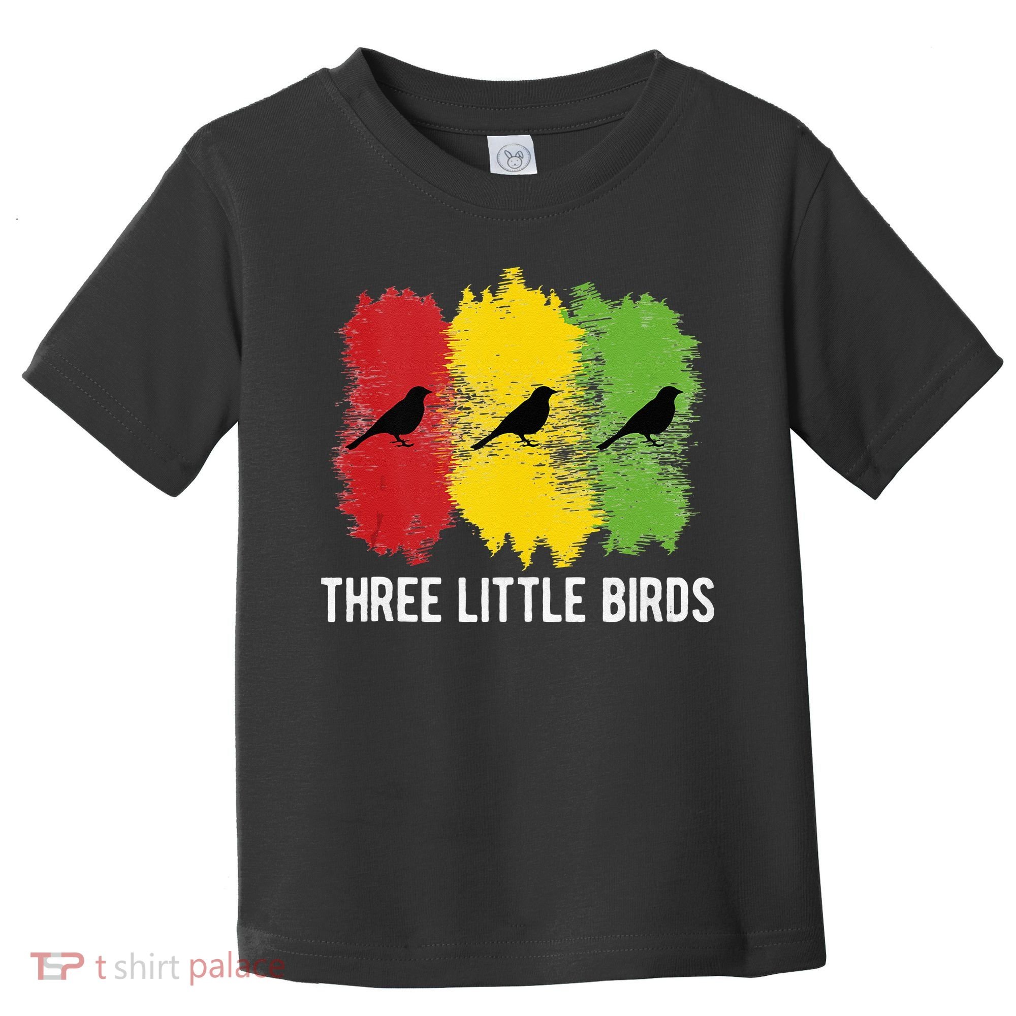 Reggae Music Three Little Birds Quote Slogan Fun Gift Toddler T-Shirt