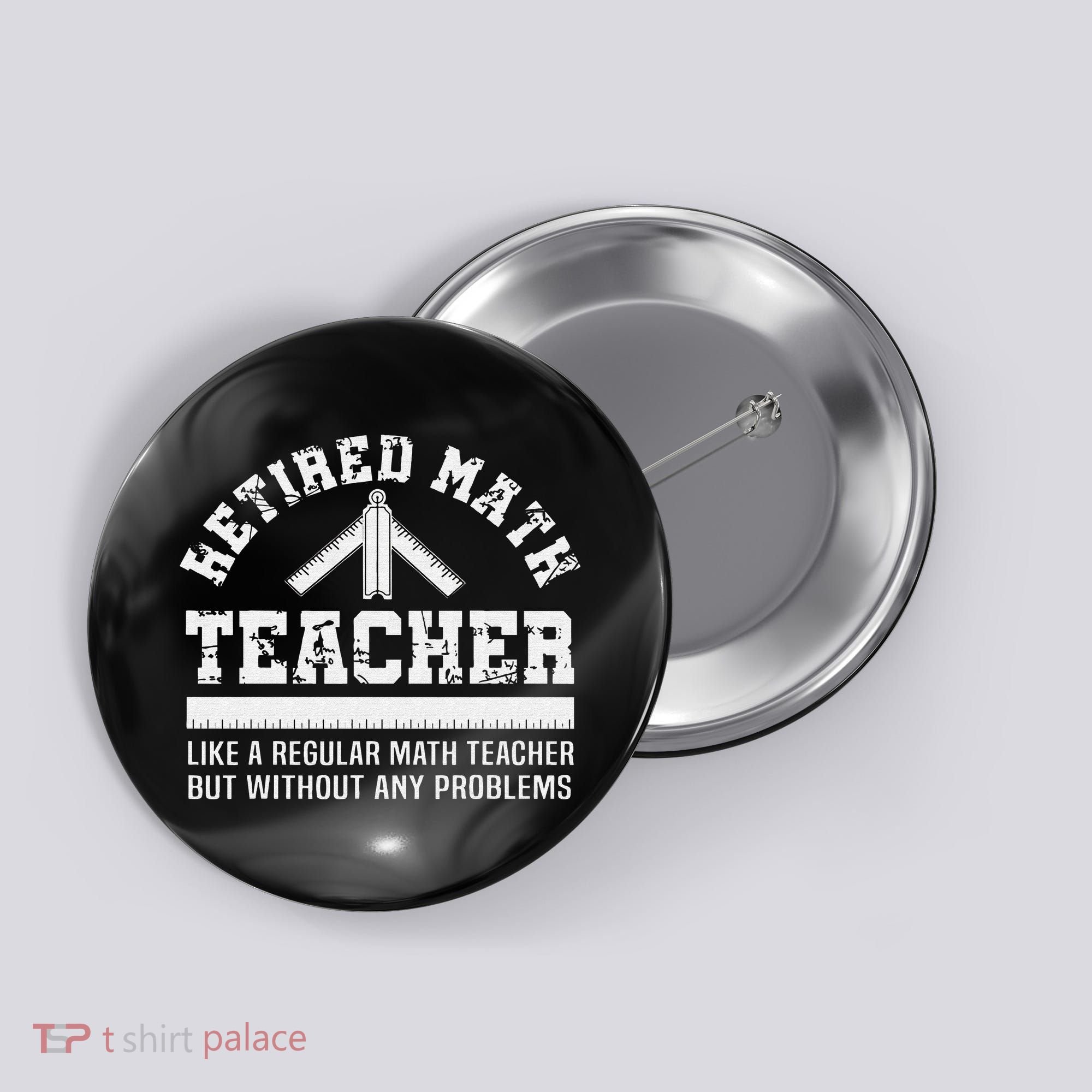 Retired Math Teacher Funny Retirement Gift Problems Button