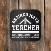 Retired Math Teacher Funny Retirement Gift Problems Coaster thumb 0