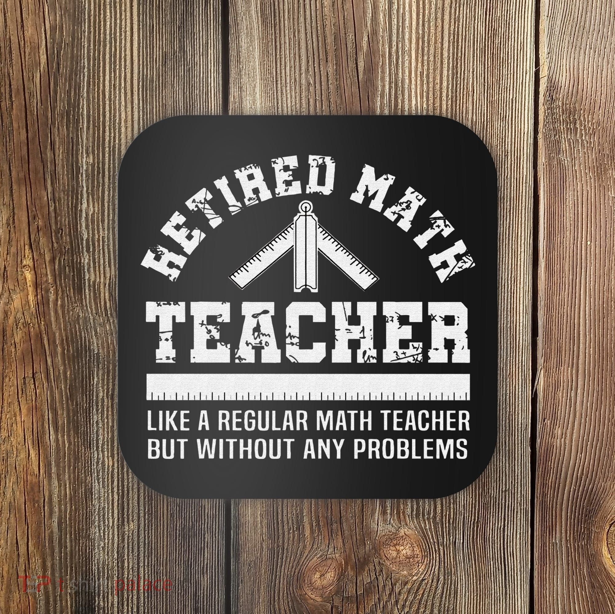 Retired Math Teacher Funny Retirement Gift Problems Coaster