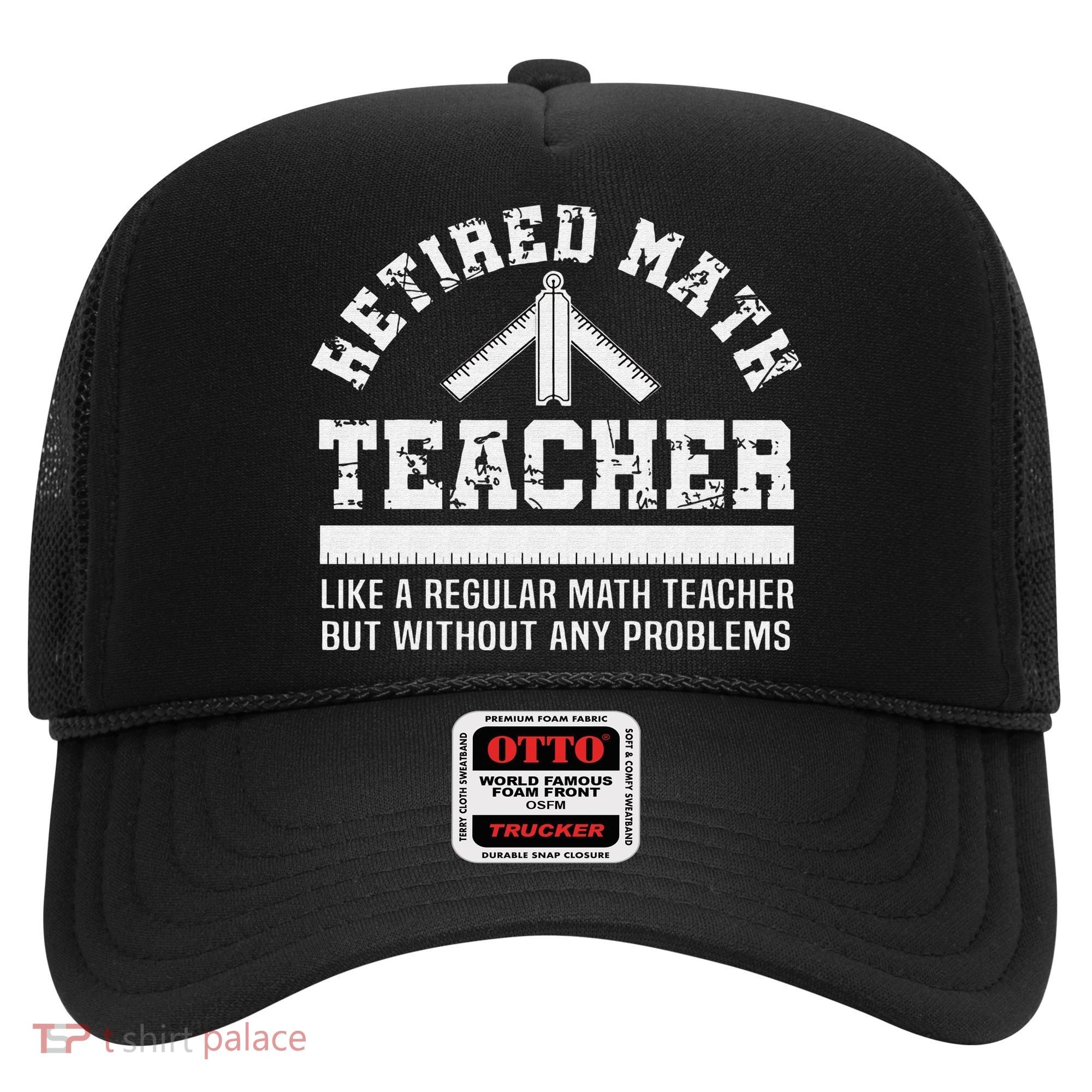 Retired Math Teacher Funny Retirement Gift Problems Hat