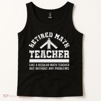 Retired Math Teacher Funny Retirement Gift Problems Tank Top thumb 2