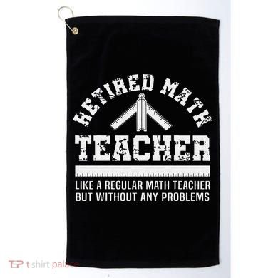 Retired Math Teacher Funny Retirement Gift Problems Golf Towel