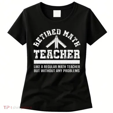 Retired Math Teacher Funny Retirement Gift Problems Women's T-Shirt