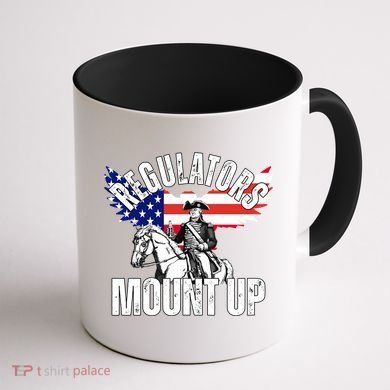Regulators Mount Up 4th Of July Independence Day Coffee Mug back