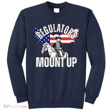 Regulators Mount Up 4th Of July Independence Day Sweatshirt