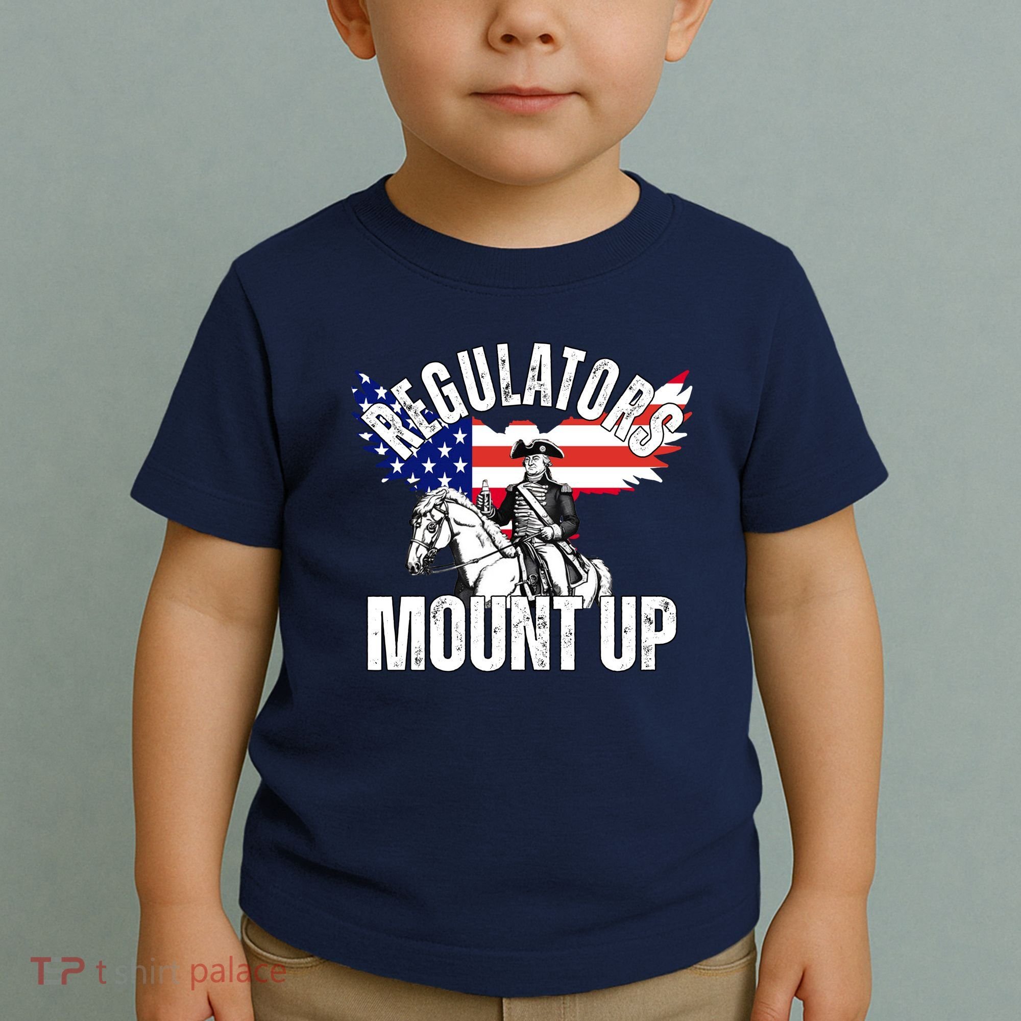 Regulators Mount Up 4th Of July Independence Day Toddler T-Shirt