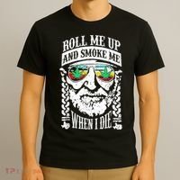 Roll Me Up And Smoke Me When I Die T-Shirt thumb 3