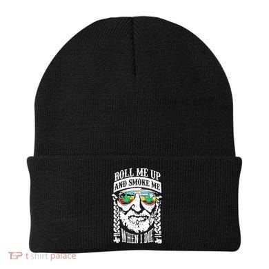 Roll Me Up And Smoke Me When I Die Beanie