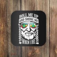 Roll Me Up And Smoke Me When I Die Coaster thumb 0