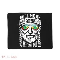 Roll Me Up And Smoke Me When I Die Mousepad thumb 0