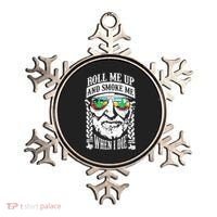 Roll Me Up And Smoke Me When I Die Ornament thumb 0