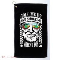 Roll Me Up And Smoke Me When I Die Golf Towel thumb 0